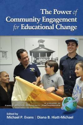 Power of Community Engagement for Educational Change, Paperback by Michael P....