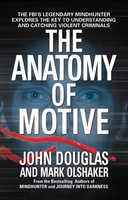 The Anatomy Of Motive | John E Douglas (U. A.) | Taschenbuch | Englisch | 2000