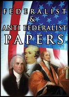 Alexander Hamilton (U. A.) | The Federalist & Anti Federalist Papers | Buch