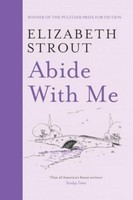 Elizabeth Strout Abide With Me