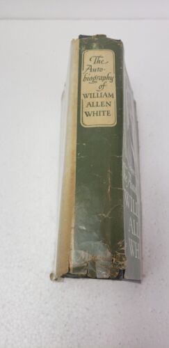 Vintage Book The Autobiography of William Allen White 1946 HC with BK - Foto 2 di 3