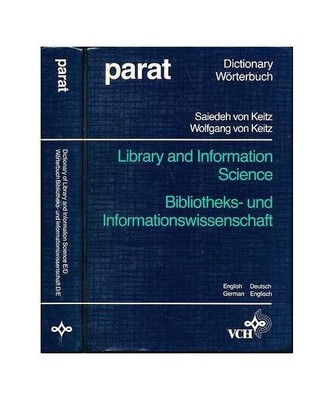 Dictionary of Library and Information Science /Wörterbuch Bibliotheks- und Info