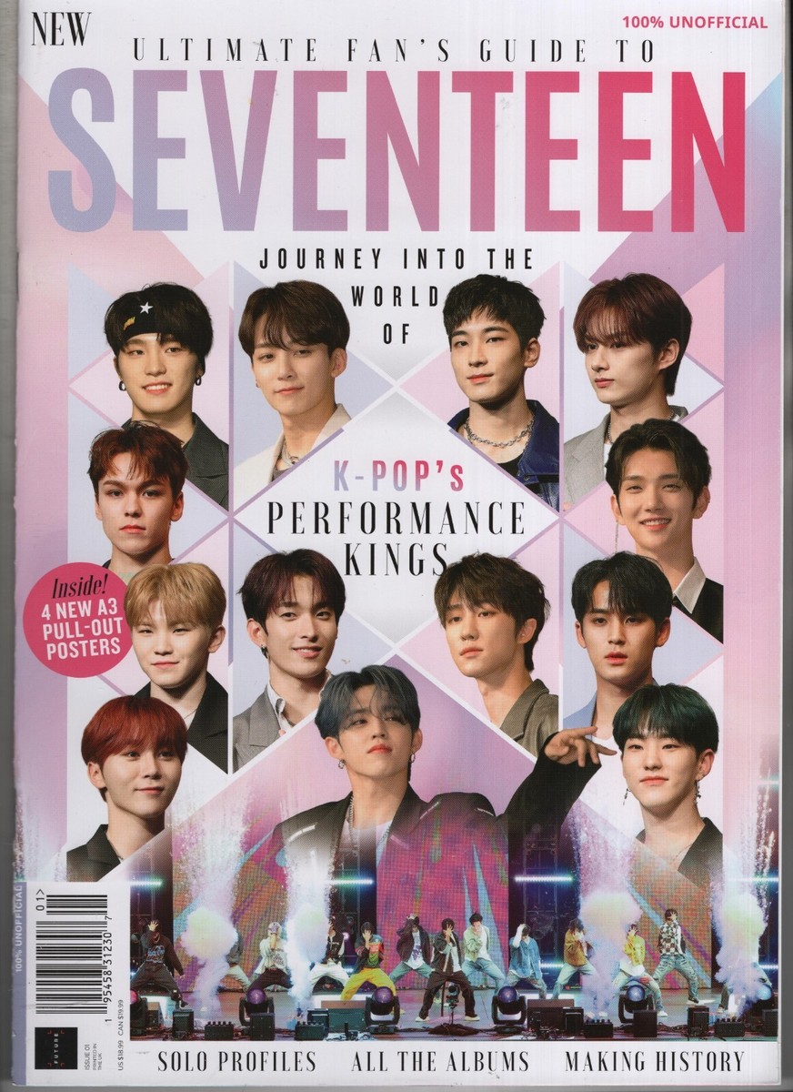 ULTIMATE FAN'S GUIDE TO SEVENTEEN MAGAZINE +POSTERS 2024 FUTURE