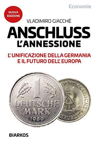 9788832176377 Anschluss. L'annessione. L'unificazione della Germ...o dell'Europa
