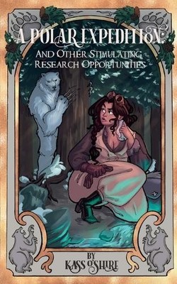 Kass O'Shire A Polar Expedition and Other Stimulating Research Opp (Taschenbuch)