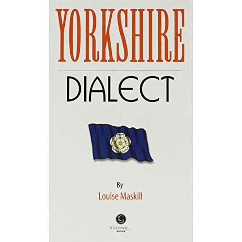 Yorkshire Dialect: A Selection of Words and Anecdotes from Yorkshire by Louise - Image 5