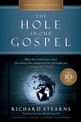 The Hole in Our Gospel 10th Anniversary Edition | Richard Stearns | Englisch