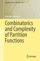 Combinatorics And Complexity Of Partition Functions Alexander Barvinok