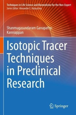 Isotopic Tracer Techniques in Preclinical Research - 9783030997021