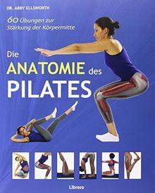 DIE ANATOMIE DES PILATES: 60 Übungen zur Stärkung d... | Buch | Zustand sehr gut