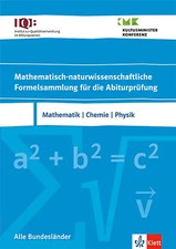 IQB Mathematisch-naturwissenschaftliche Formelsammlung für die Abiturprüfung. Ma