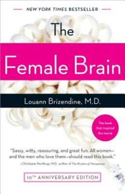 The Female Brain by Louann Brizendine: New