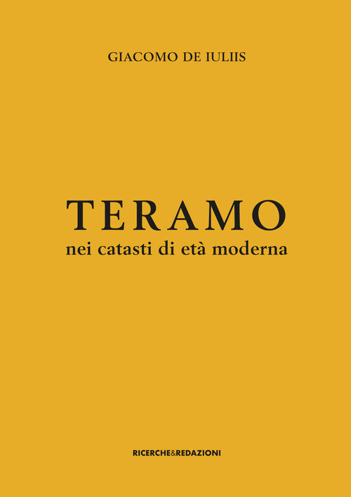 Teramo nei catasti di età moderna. Insediamento rurale, assetto f