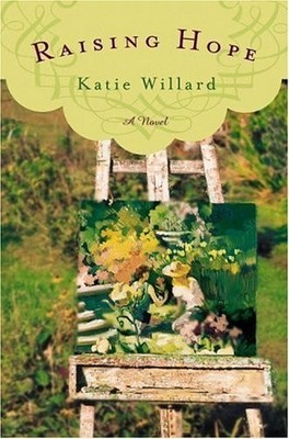 Raising Hope by Willard, Katie, Good Book