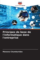 Manana Chumburidze | Principes De Base De L'informatique Dans L'entreprise