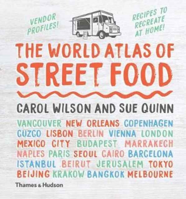 The World Atlas of Street Food by Carol Wilson (Hardback Book)