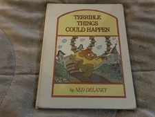 Terrible Things Could Happen by Ned Delaney 1983 1st Ed.