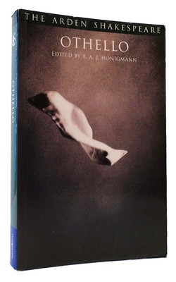 William Shakespeare, E. A. J. Honigmann OTHELLO The Arden Shakespeare Third Seri