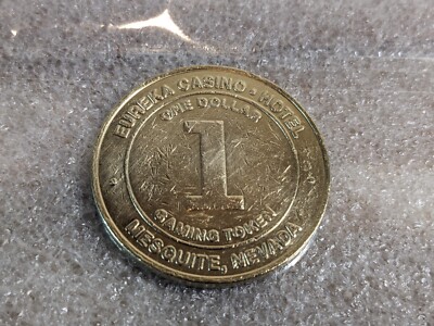 $1 Gaming Token from Eureka Casino-Hotel in Mesquite, Nevada (B)