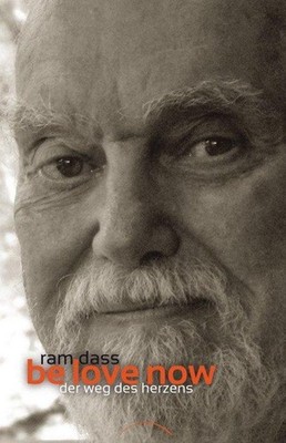 Ram Dass Be Love Now