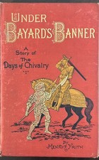 1886 Under Bayard's Banner by Henry Frith Antique Illustrated Irish Fiction Book