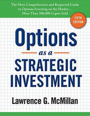 Options As A Strategic Investment / Lawrence G. McMillan / Fifth Edition