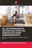 Kouakou Kouadio Jean Marc | OS Determinantes Sociais DA Crise DA HabitaÇÃO...