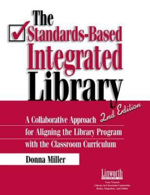 The Standards-Based Integrated Library: A Collaborative Approach for Alignin...
