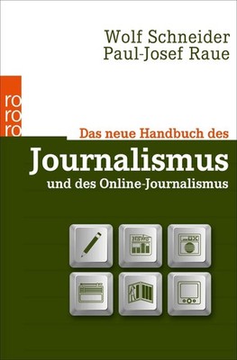 Wolf Schneider Das neue Handbuch des Journalismus und des Online-Journalismus