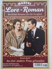Bastei - Lore-Roman - An eine andere Frau gebunden -Band 236