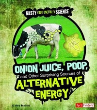 Onion Juice, Poop, and Other Surprising Sources of Alternative En