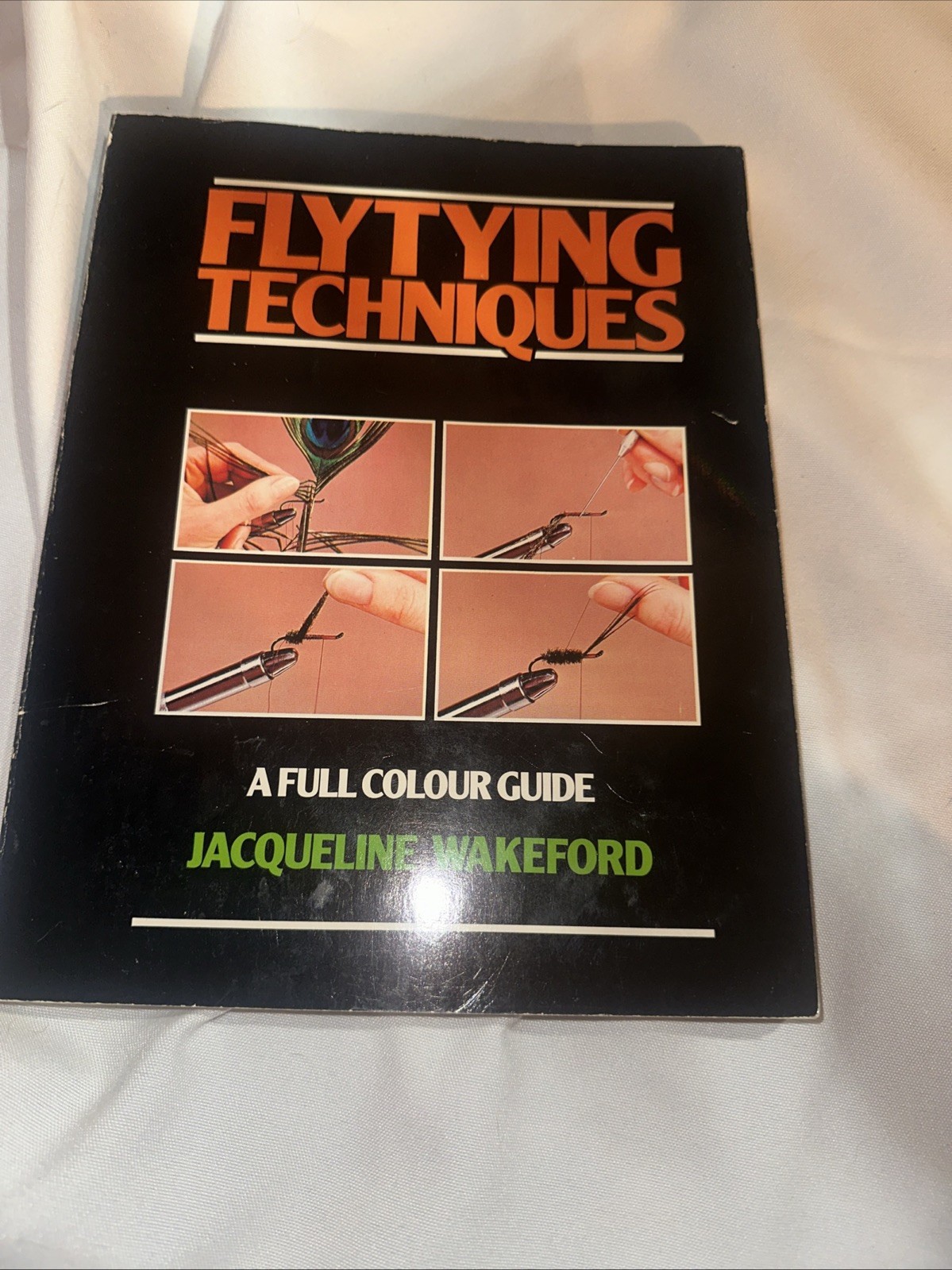 Fly Tying Techniques Jacqueline Wakeford 1st Edition Vintage Fly Fishing Book