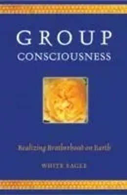 White Eagle | Group Consciousness | Taschenbuch | Englisch (2016)