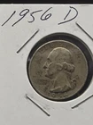 1956 D WASHINGTON SILVER QUARTER .25 SILVER COIN STARTING LESS THAN MELT 16.08
