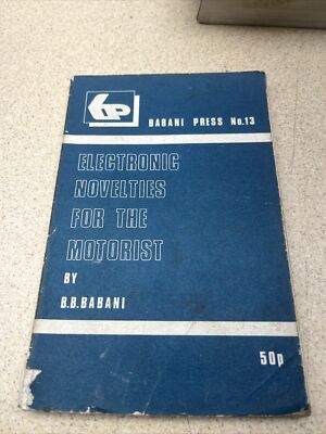 Electronic Novelties for the Motorist by B.B.Babani, Paperback 1973 