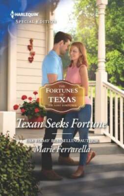 Texan Seeks Fortune (The Fortunes of Texas: The Lost Fortunes) - GOOD