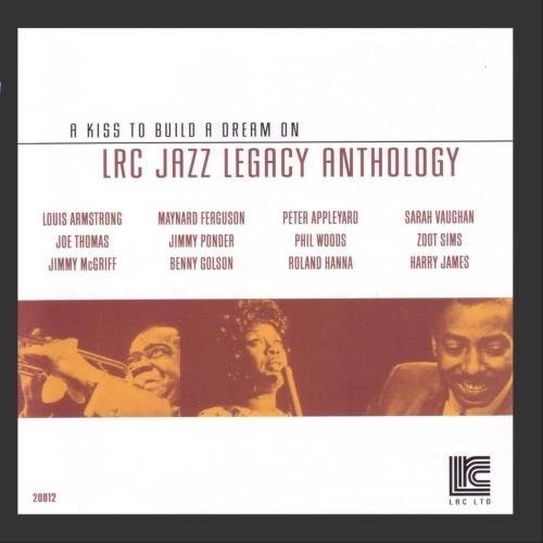 Various LRC Jazz Legacy Anthology: A Kiss to Build a Dream On (CD)