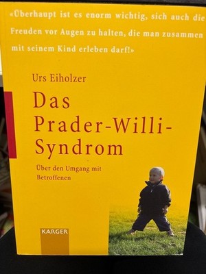 Das Prader-Willi-Syndrom : über den Umgang mit Betroffenen. In den letzten Jahre