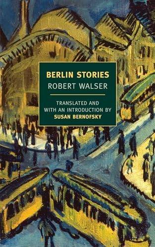 Berlin Stories: New York Review by Robert WalserSusan Bernof (PB 2012) - Image 4