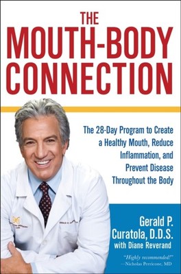 The Mouth-Body Connection: The 28-Day Program to  by Gerald P. Curatola HARDBACK