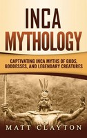 Matt Clayton | Inca Mythology | Buch | Englisch (2020) | Gebunden