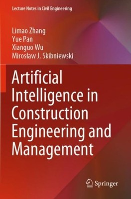 Artificial Intelligence in Construction Engineering by Limao Zhang PAPERBACK