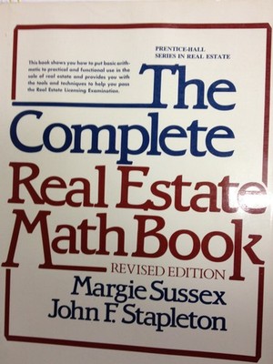 The complete real estate math book (Prentice-Hall series in real estate)