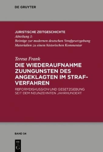 Teresa Frank Die Wiederaufnahme zuungunsten des Angeklagten im Strafv (Hardback)