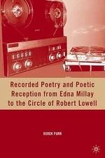 Recorded Poetry and Poetic Reception from Edna Millay to the Circle of Robert