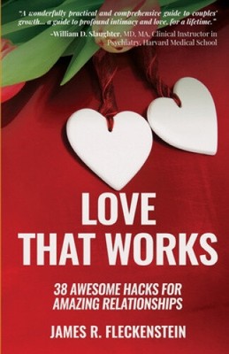 Love That Works: 38 Awesome Hacks for Amazing Relationships [Paperback]