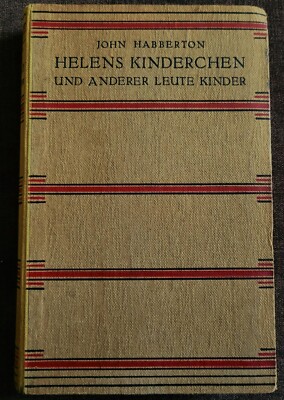 1927 Doppelausgabe: Helens Kinderchen & Anderer Leute Kinder, John Habberton