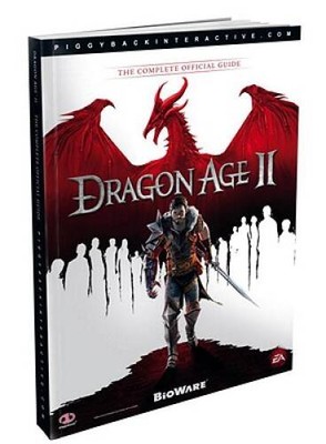 Dragon Age II: The Complete Official Guide - Paperback By Piggyback - VERY GOOD