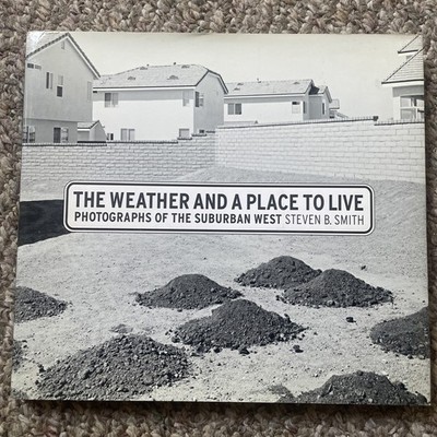 The Weather and a Place to Live Steven B Smith photography  