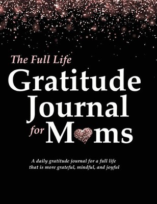 Autumn McKay | The Full Life Gratitude Journal for Moms | Buch | Englisch (2020)
